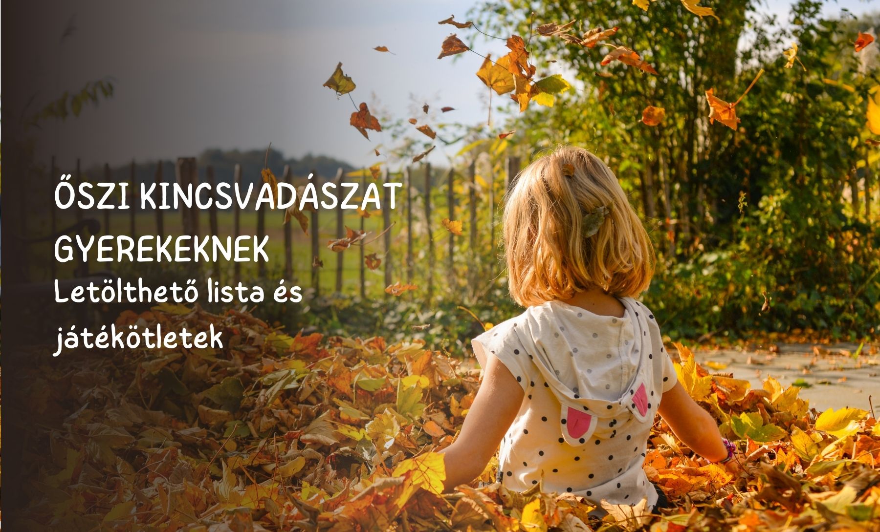 Őszi kincsvadászat gyerekeknek Letölthető lista és játékötletek